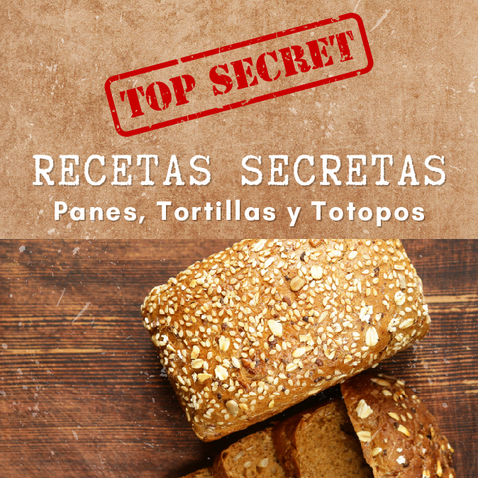 Recetas Secretas: Panes, Tortillas y Totopos
